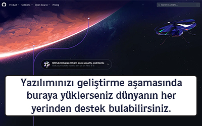 Yazılımınızı geliştirme aşamasında buraya yüklerseniz dünyanın her yerinden destek bulabilirsiniz