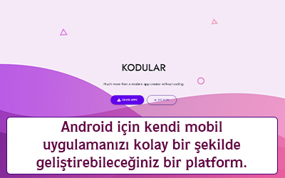 Android için kendi mobil uygulamanızı kolay bir şekilde geliştirebileceğiniz bir platform